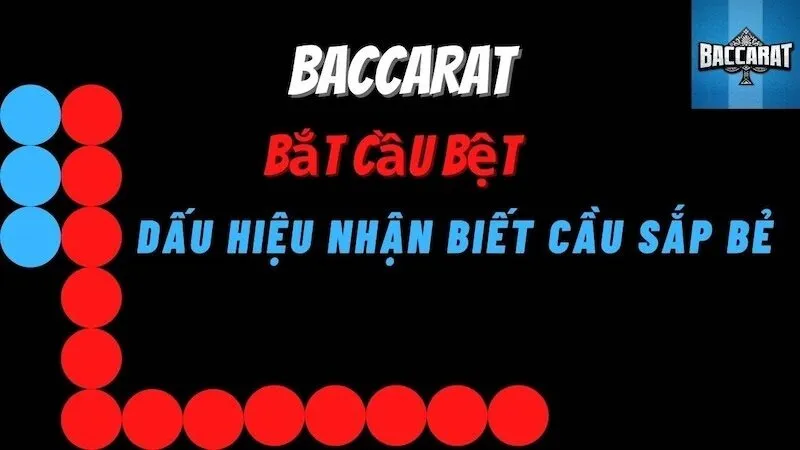 Bẻ cầu trong Baccarat là gì?